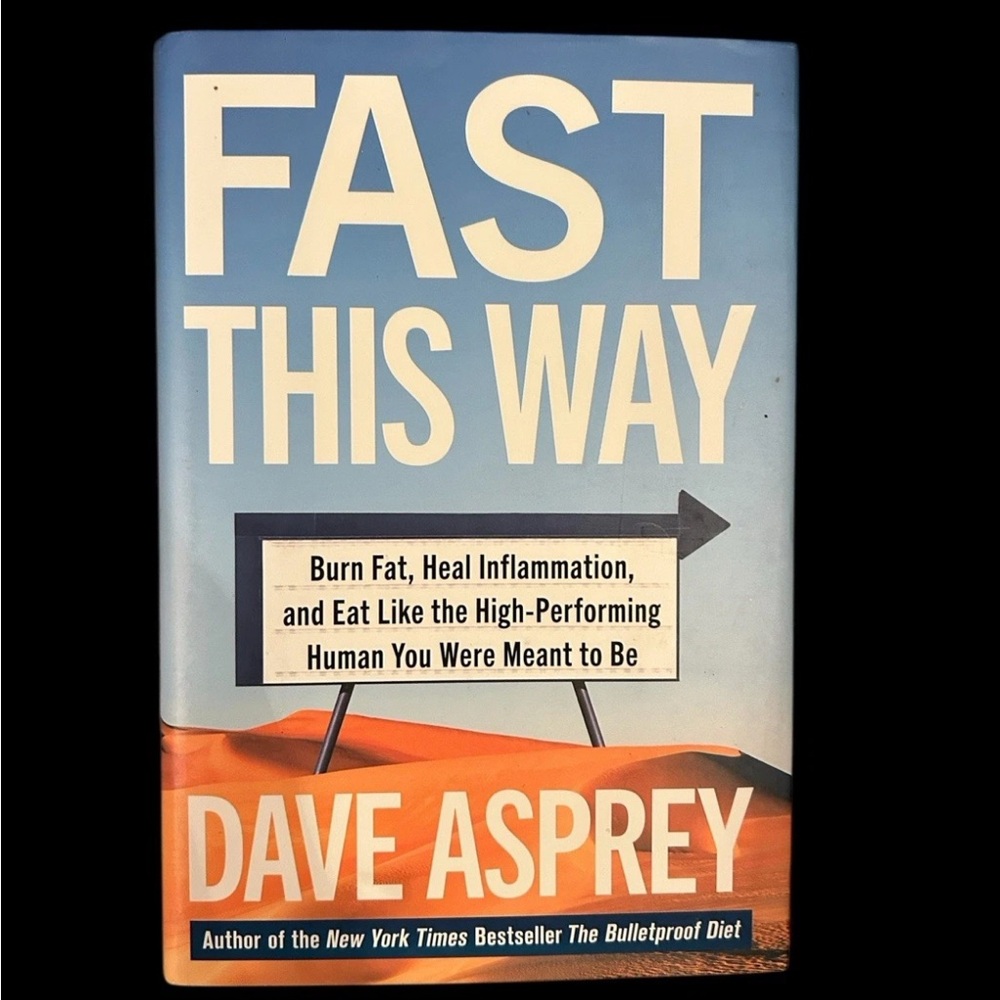 ✨ Fast This Way by Dave Asprey Hardcover, Health Diet Nutrition Fasting✨